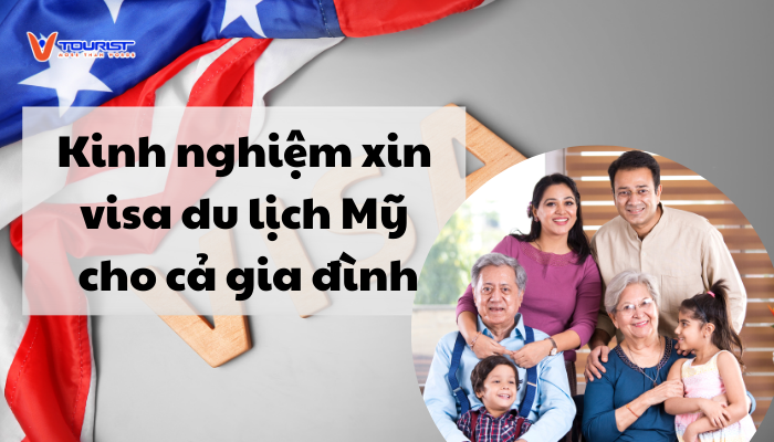 Xin visa du lịch Mỹ cho cả gia đình