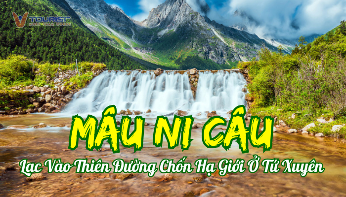 Mâu Ni Câu viên ngọc thiên nhiên tuyệt đẹp của Trung Quốc, nơi mà những cảnh sắc hùng vĩ hòa quyện với nét văn hóa phong phú của những kỳ quan thiên nhiên ấn tượng như Thác Trác Kiết và Hồ Bách Hoa