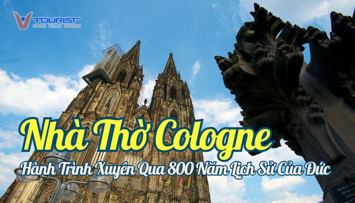 Nhà thờ Cologne "trái tim Gothic" Châu Âu với lịch sử hơn 800 năm, nơi lưu giữ những giá trị lịch sử, kho báu tôn giáo như: thánh tích Ba Vua,.....