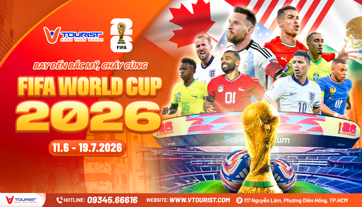 Du lịch Mỹ cháy hết mình tại FIFA World Cup 2026 cùng VTourist