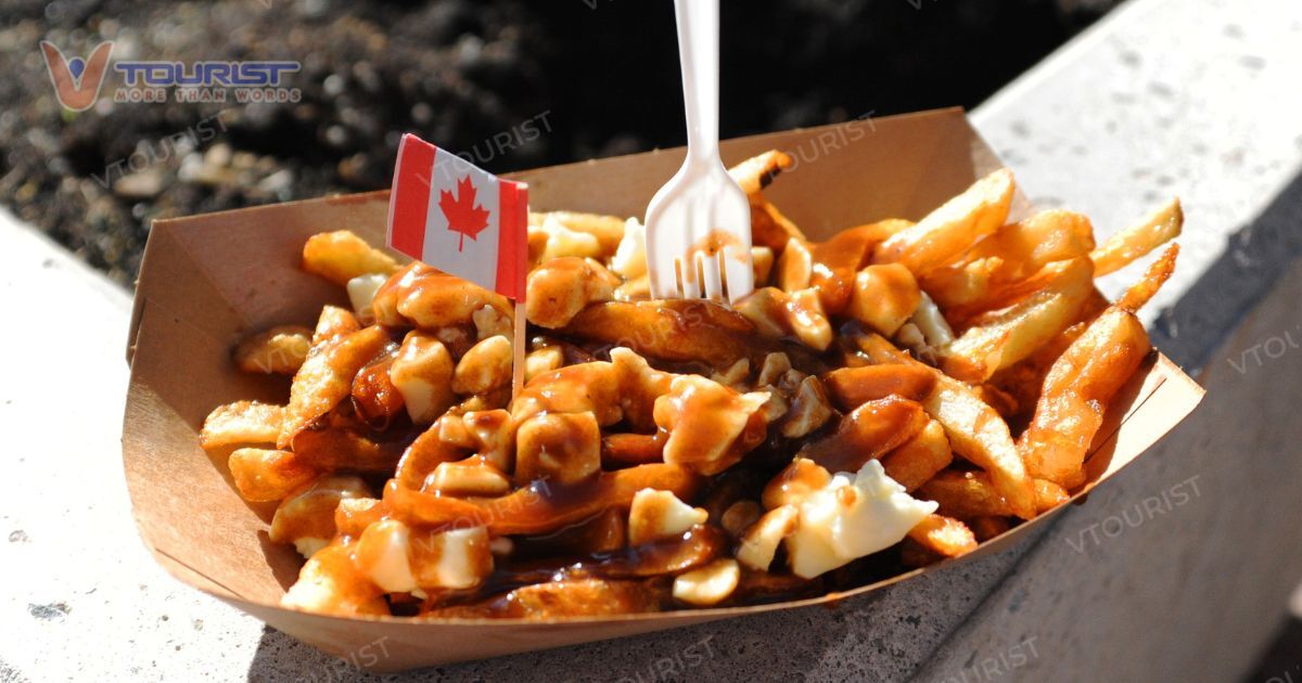 Poutine biểu tượng ẩm thực trứ danh của Canada